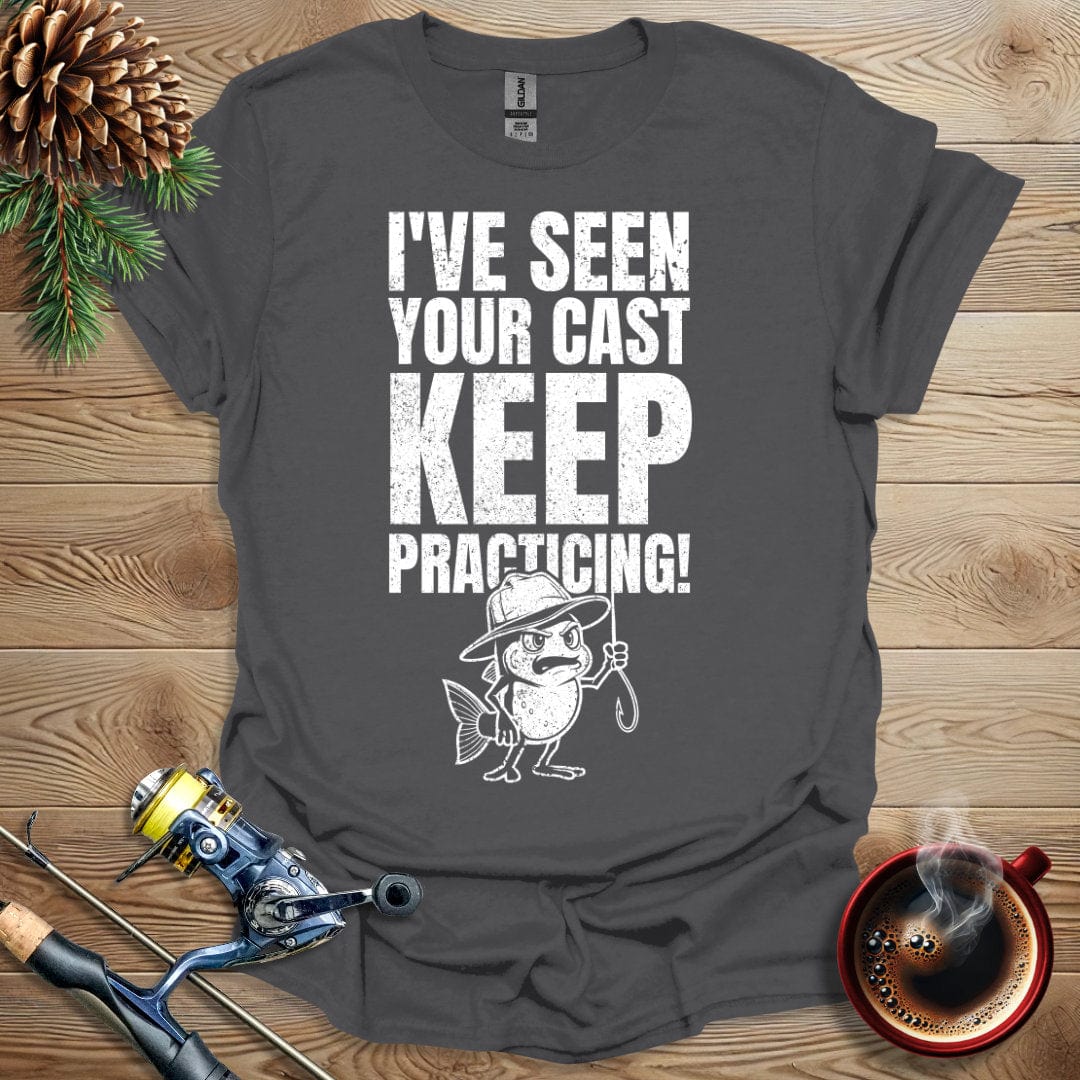 Printify T-Shirt Charcoal / S I've Seen Your Cast T-Shirt