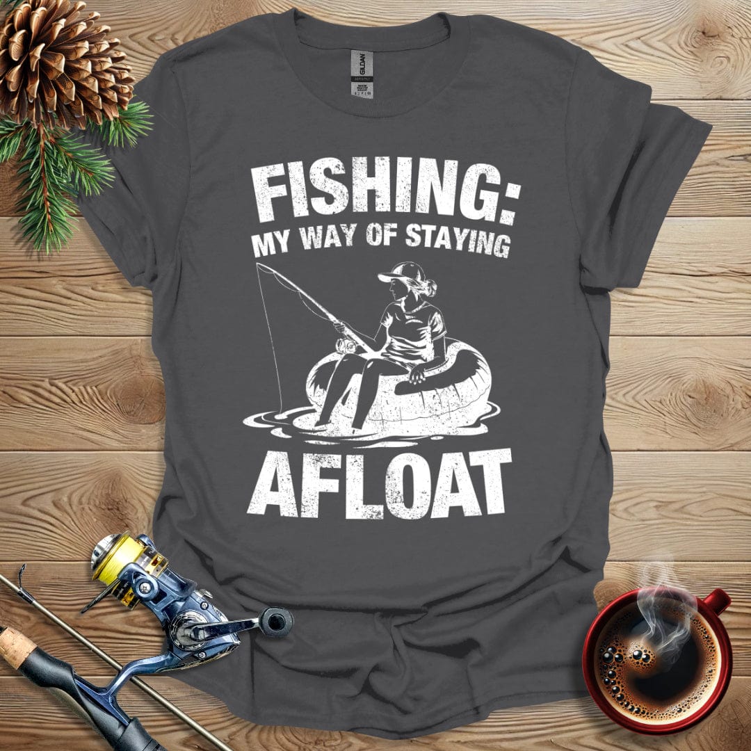 Printify T-Shirt Fishing: My Way of Staying Afloat - Women T-Shirt