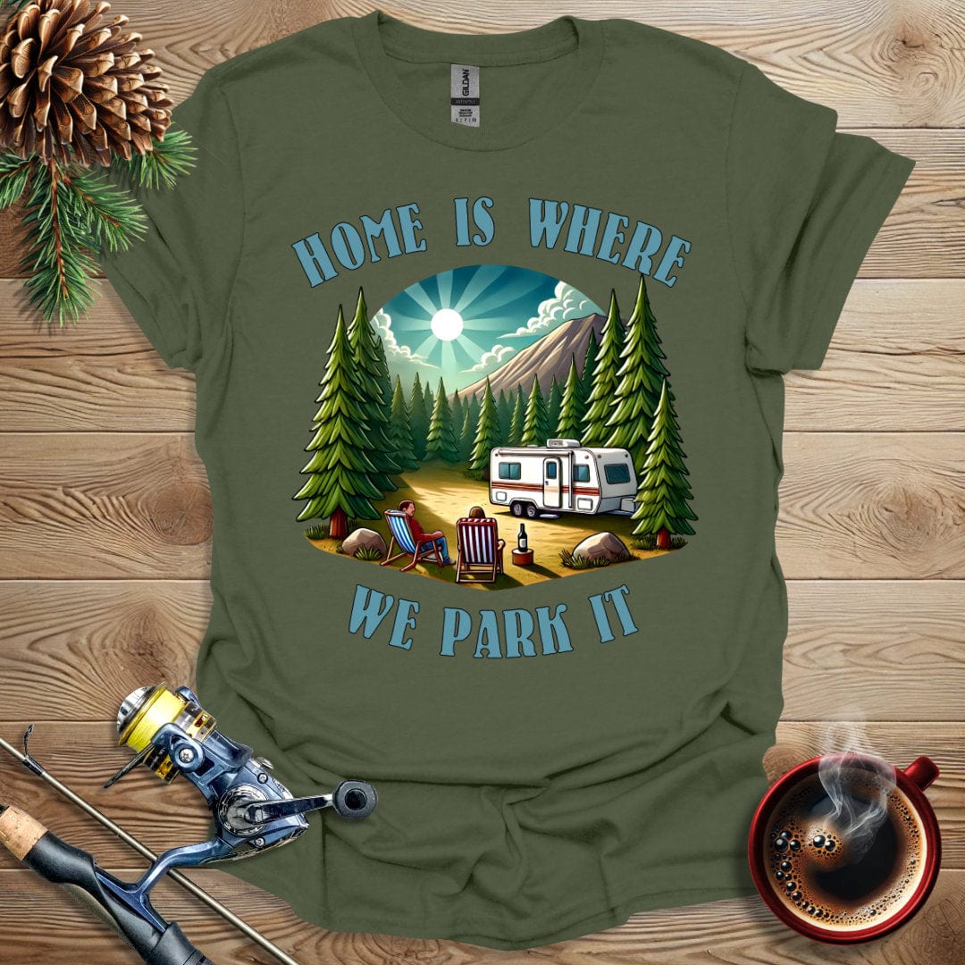 Printify T-Shirt Home Is Where We Park It T-Shirt