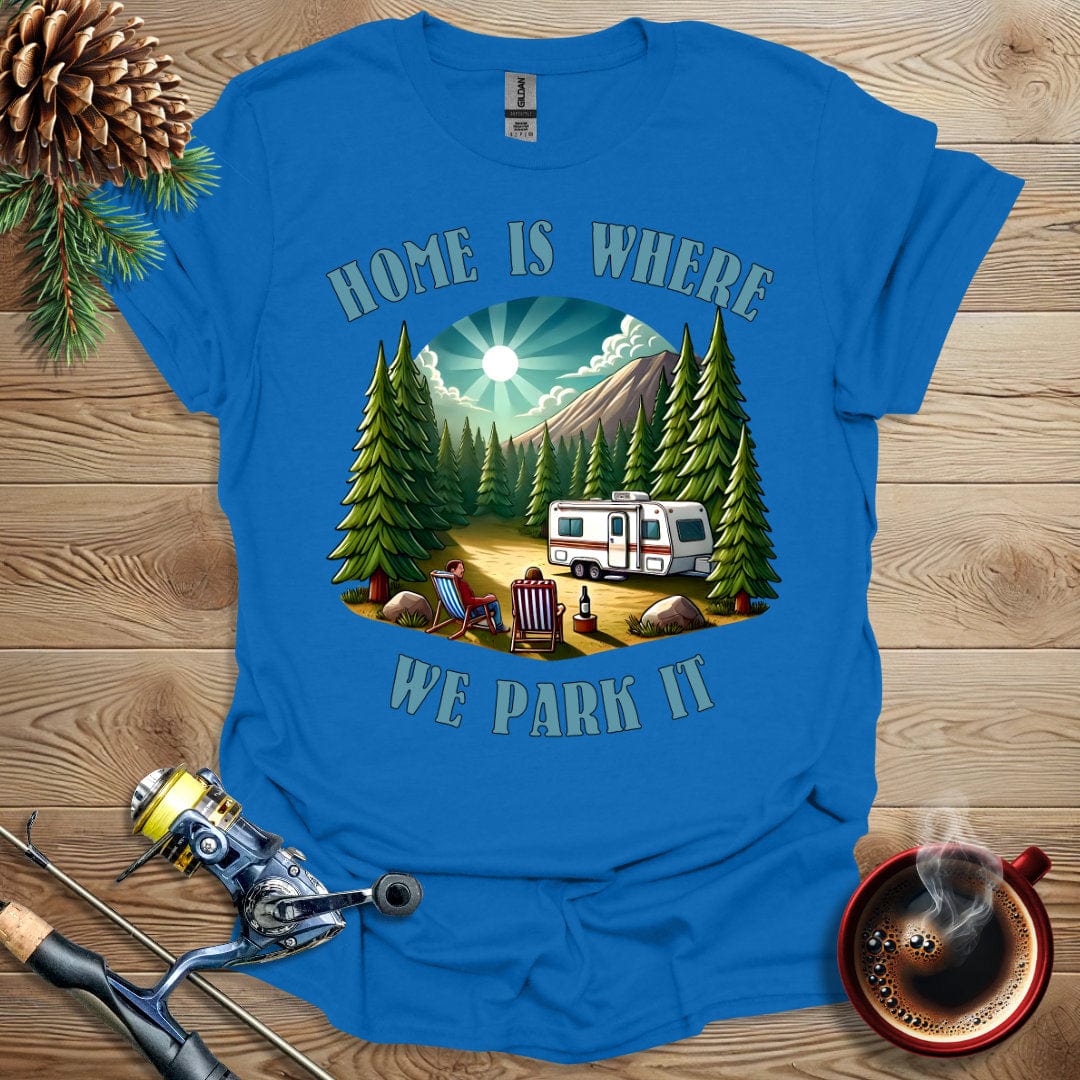 Printify T-Shirt Home Is Where We Park It T-Shirt
