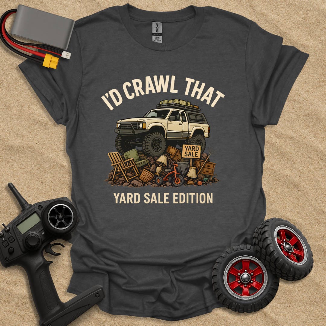 Printify T-Shirt I'd Crawl That - Yard Sale Edition T-Shirt