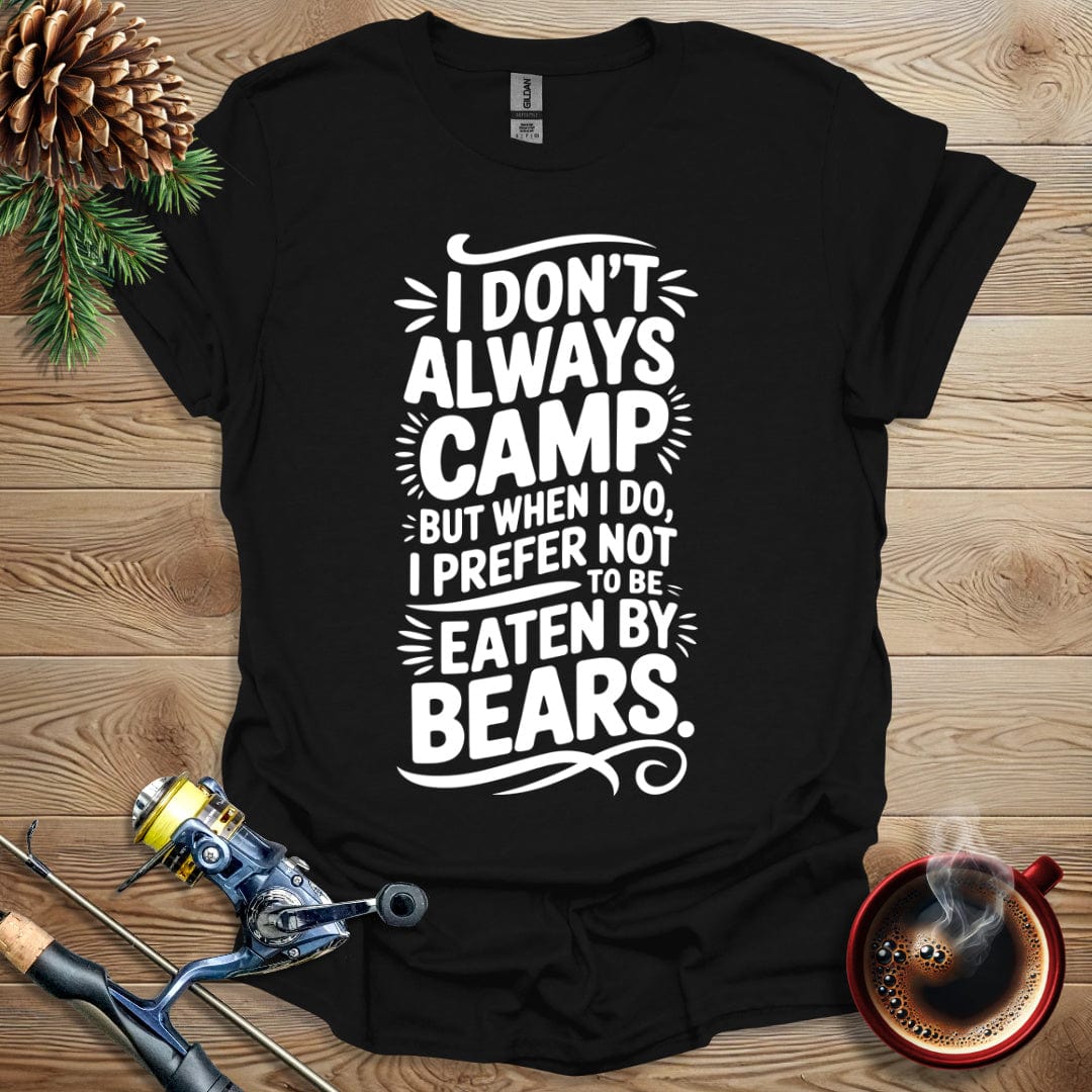 Printify T-Shirt I Don't Always Camp T-Shirt