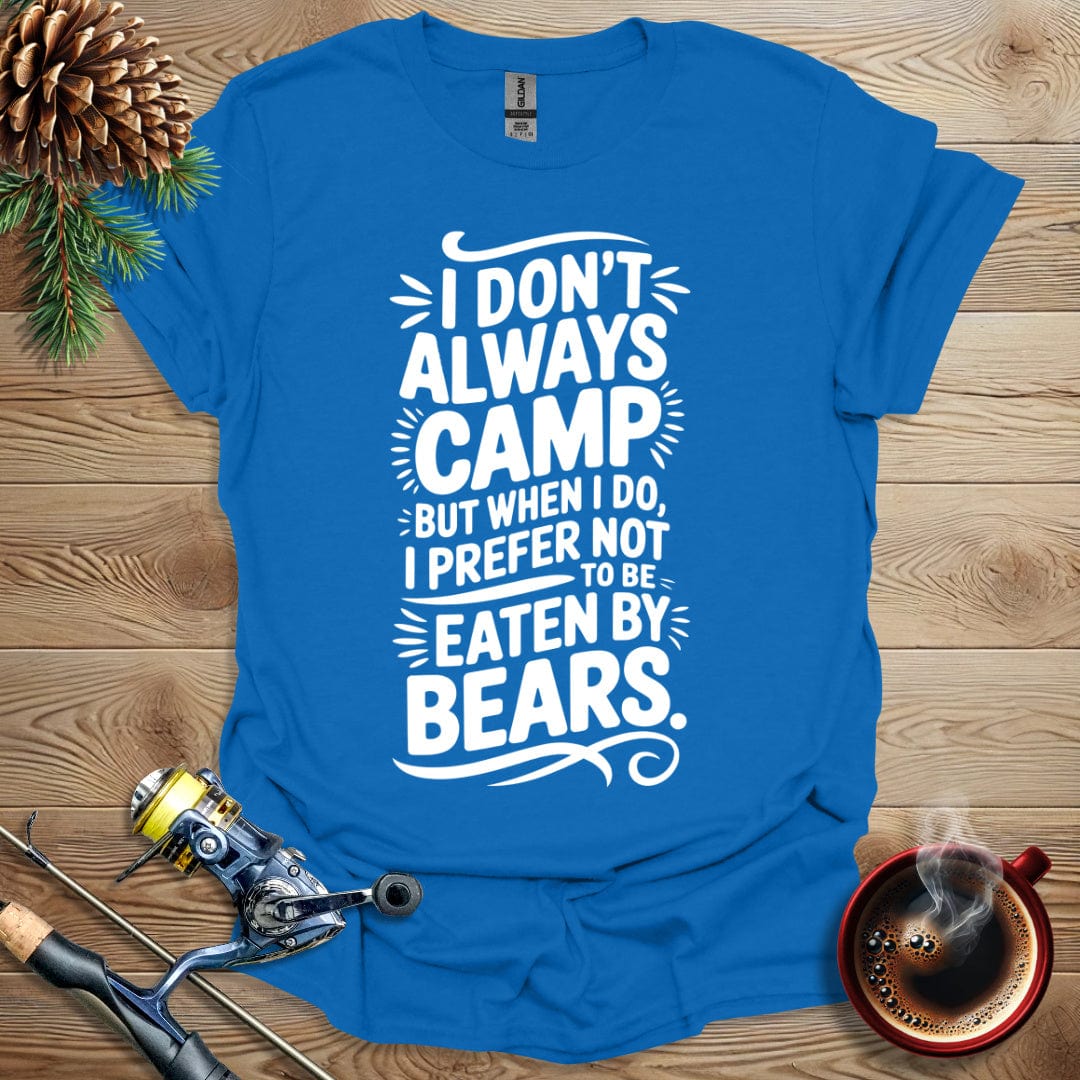 Printify T-Shirt I Don't Always Camp T-Shirt