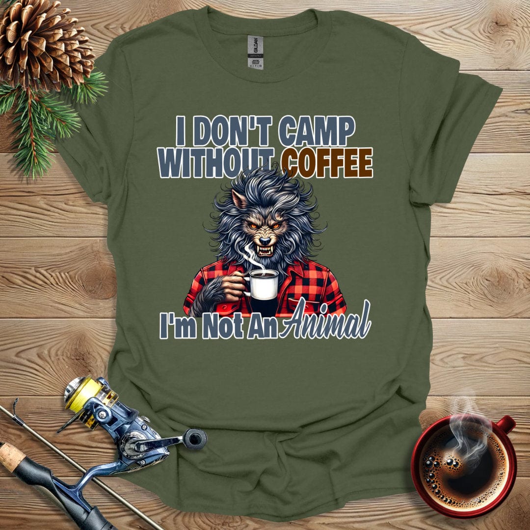 Printify T-Shirt I Don't Camp Without Coffee T-Shirt