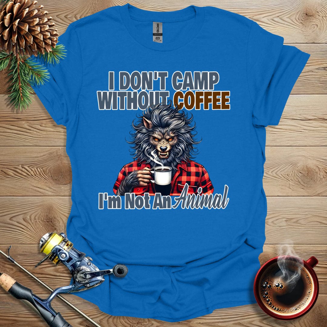 Printify T-Shirt I Don't Camp Without Coffee T-Shirt