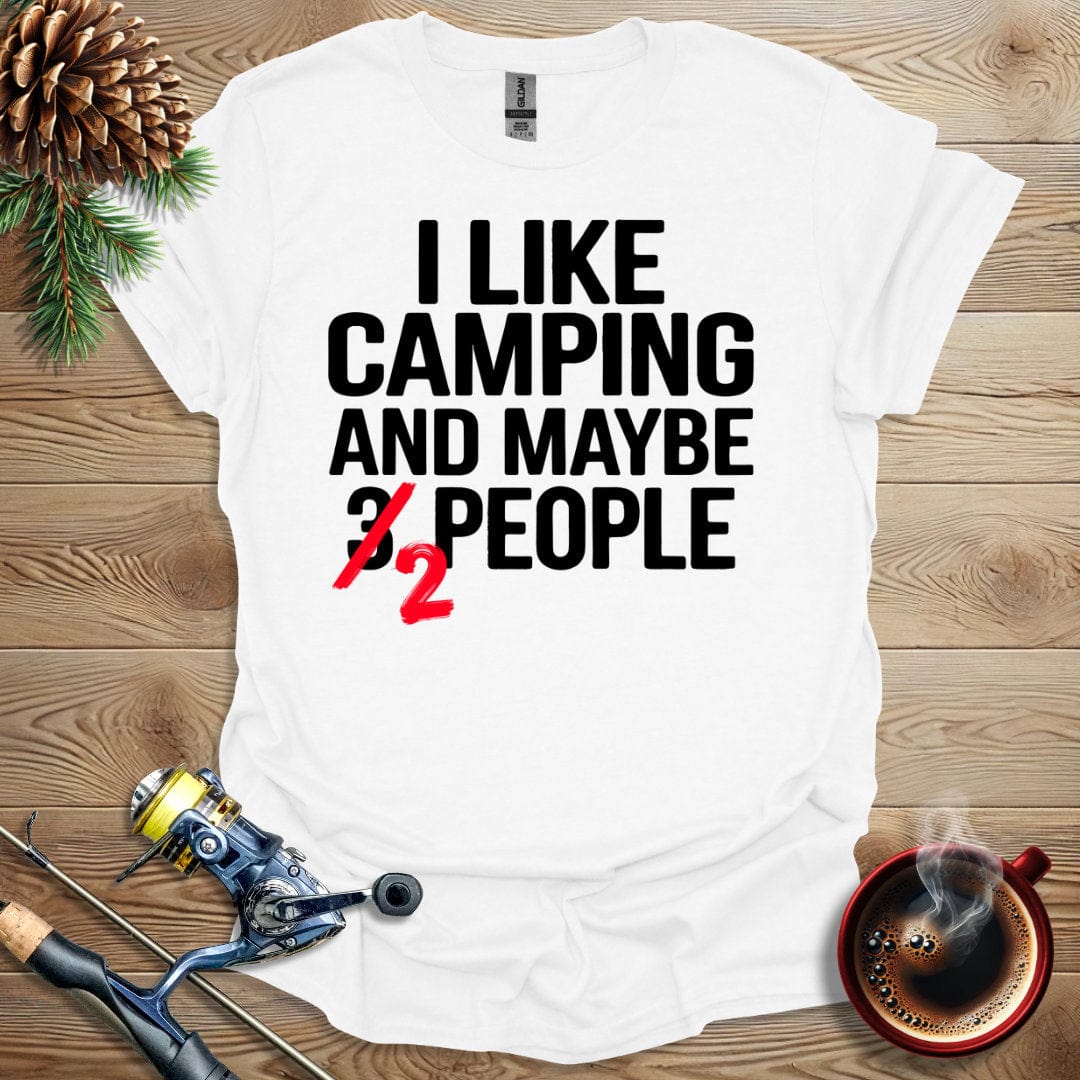 Printify T-Shirt I Like Camping and Maybe 2 People T-Shirt
