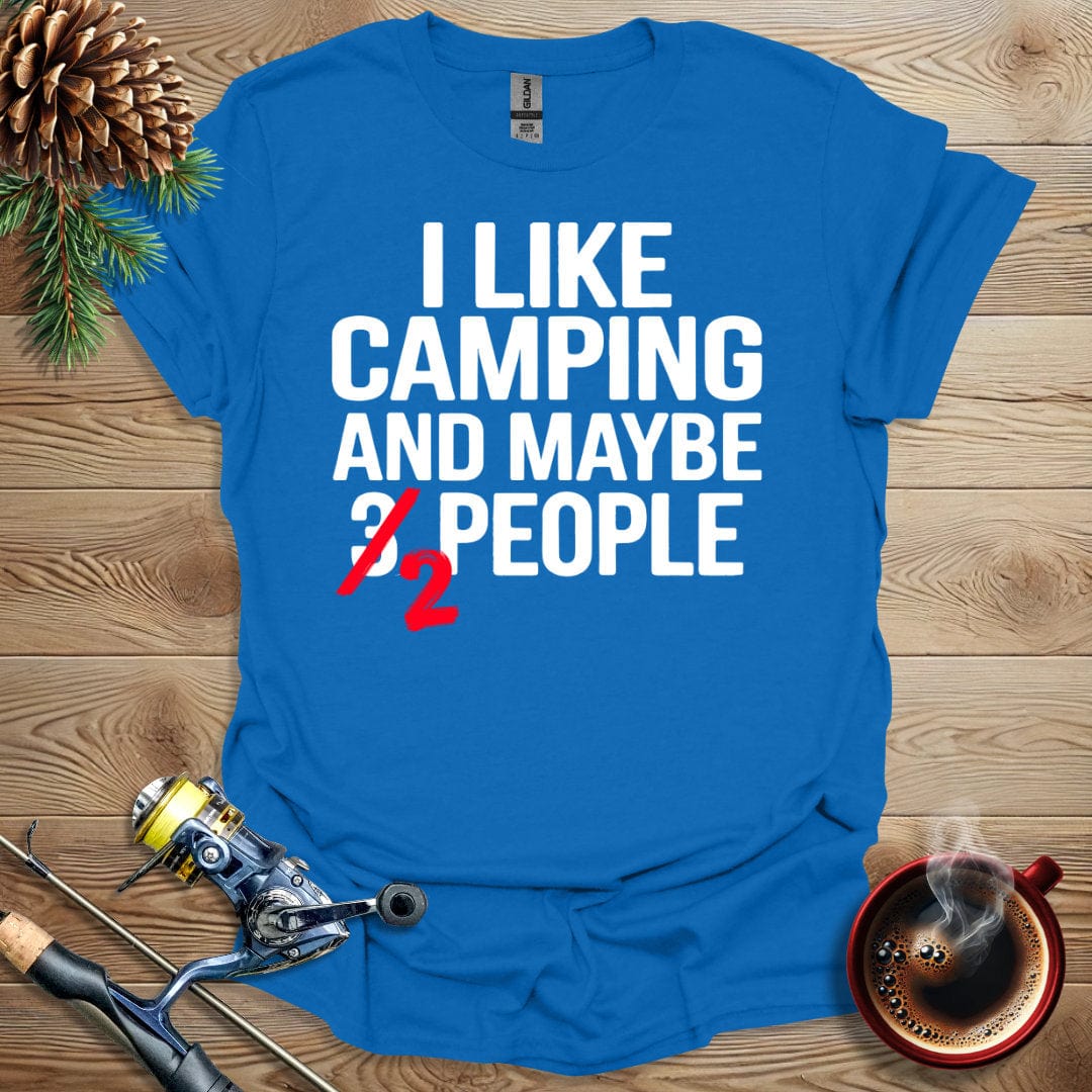 Printify T-Shirt I Like Camping and Maybe 2 People T-Shirt