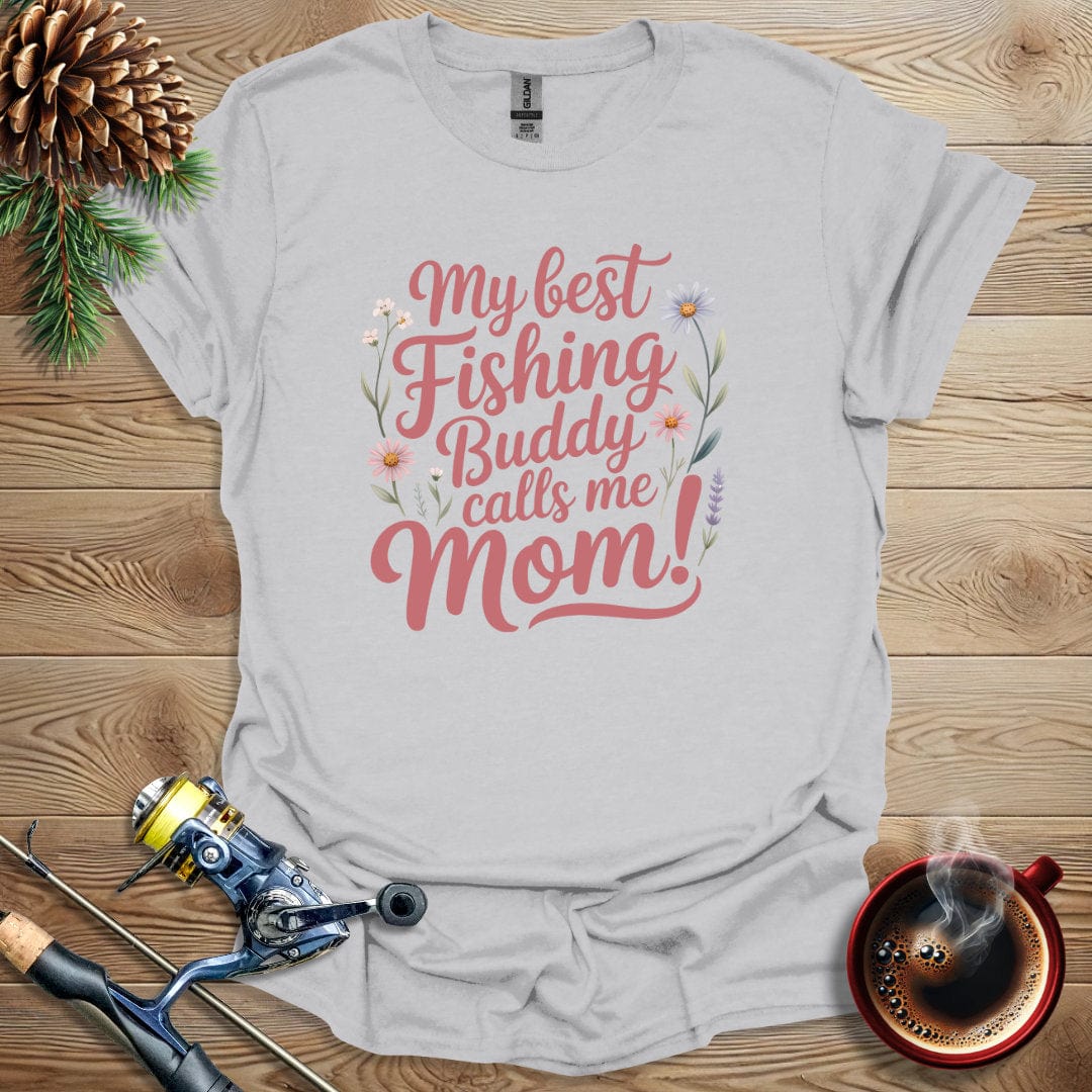 Printify T-Shirt Ice Grey / S My Best Fishing Buddy Calls Me Mom T-Shirt