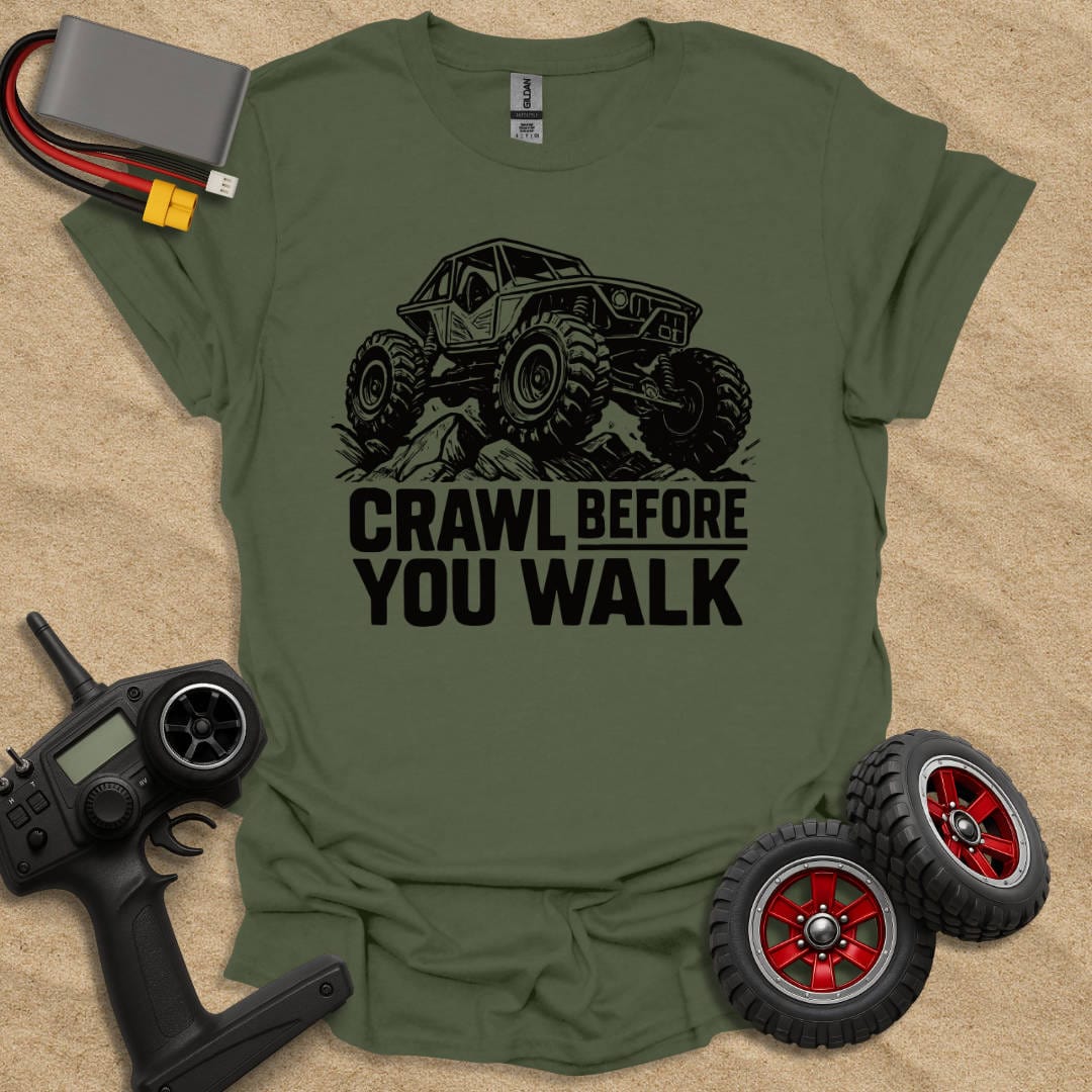 Printify T-Shirt Military Green / S Crawl Before You Walk T-Shirt
