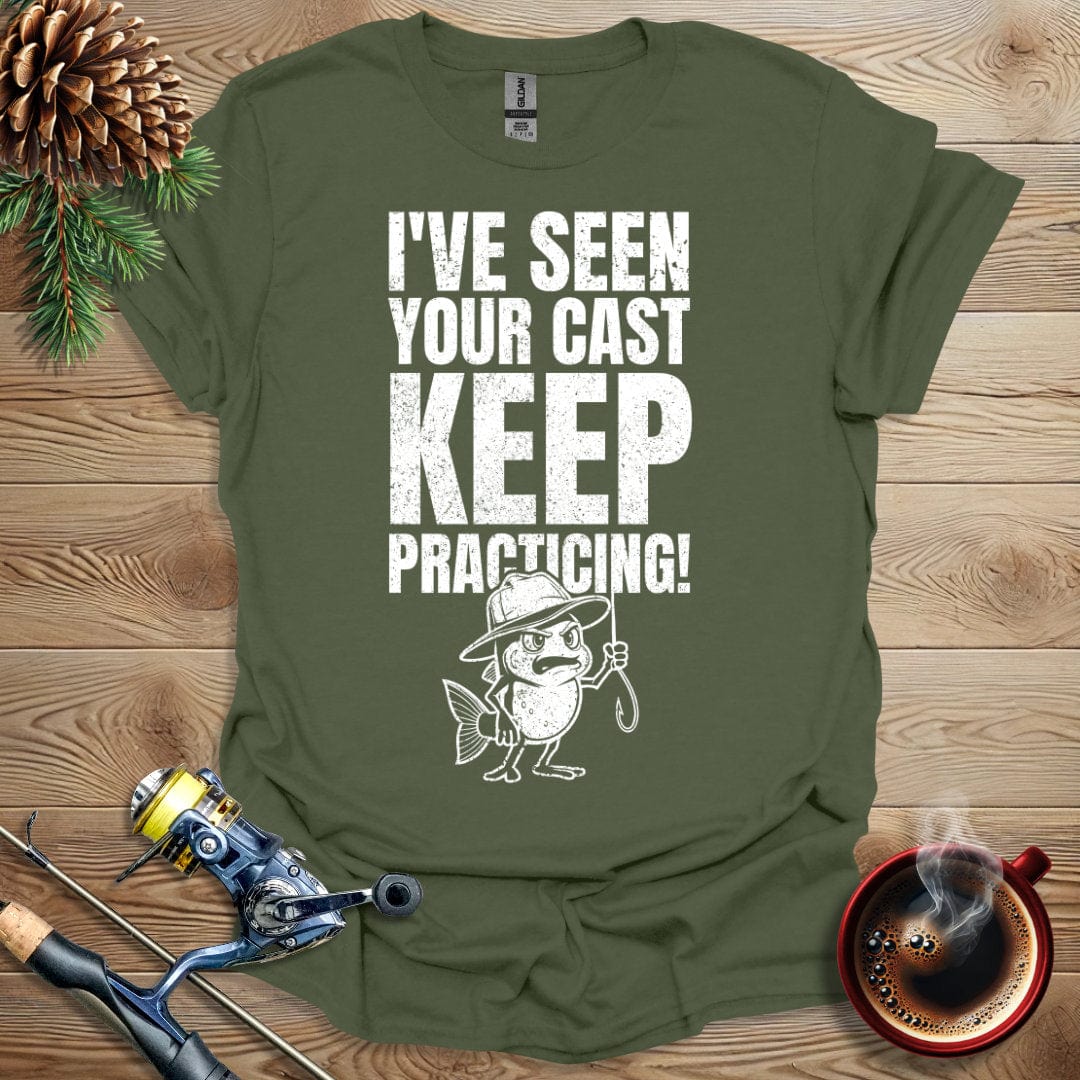 Printify T-Shirt Military Green / S I've Seen Your Cast T-Shirt