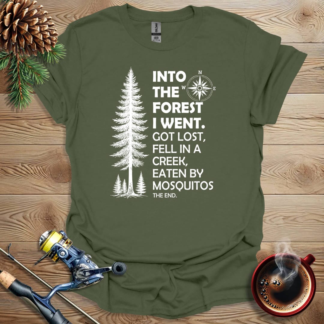 Printify T-Shirt Military Green / S Into The Forest I Went T-Shirt