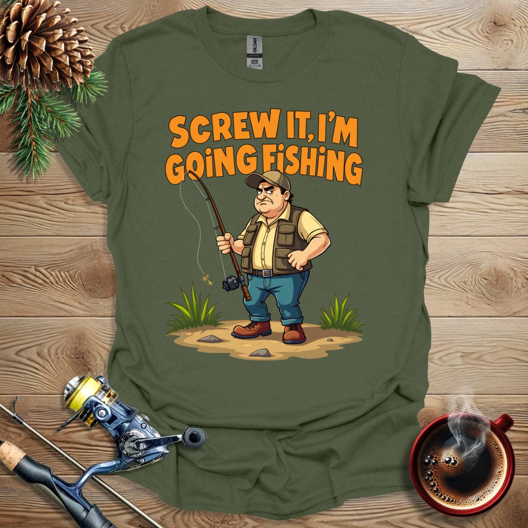 Printify T-Shirt Military Green / S Screw It I'm Going Fishing T-Shirt
