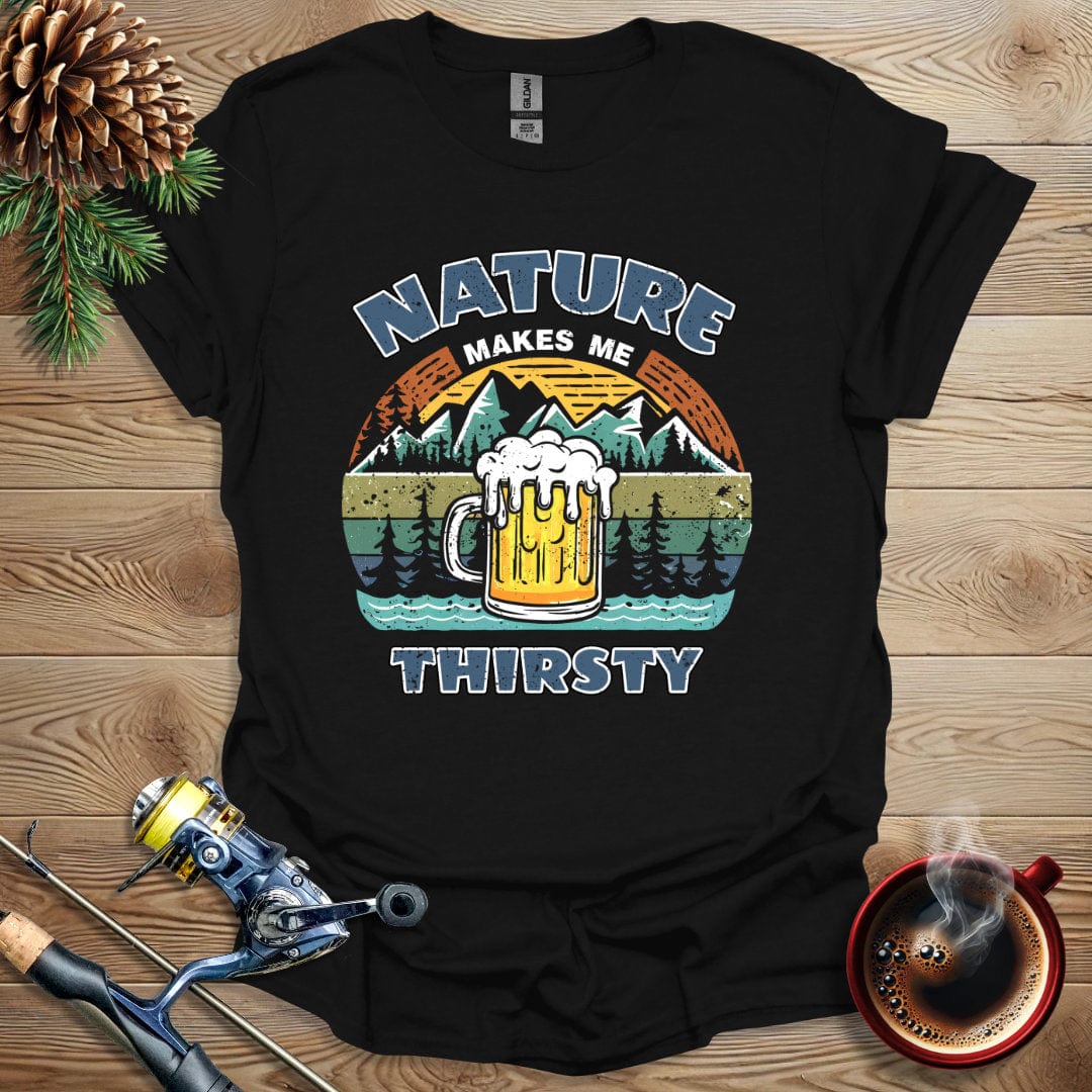 Printify T-Shirt Nature Makes Me Thirsty (Ver 1) T-Shirt