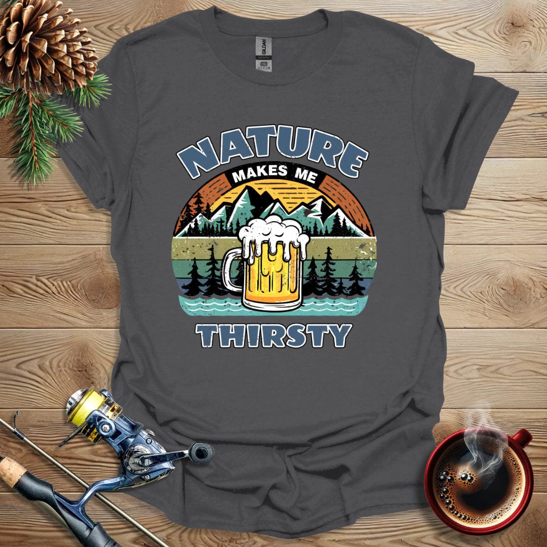 Printify T-Shirt Nature Makes Me Thirsty (Ver 1) T-Shirt