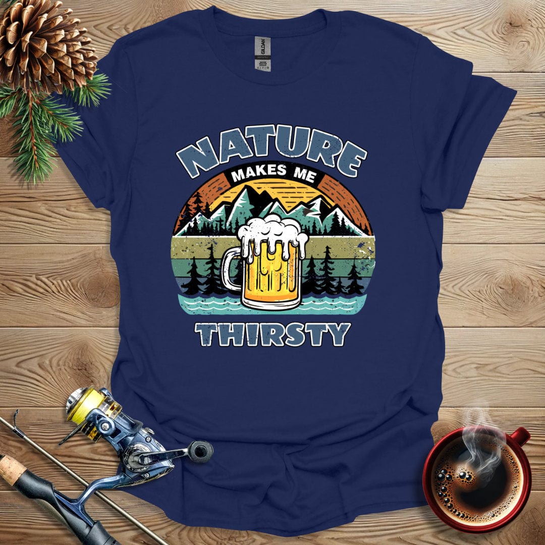 Printify T-Shirt Nature Makes Me Thirsty (Ver 1) T-Shirt