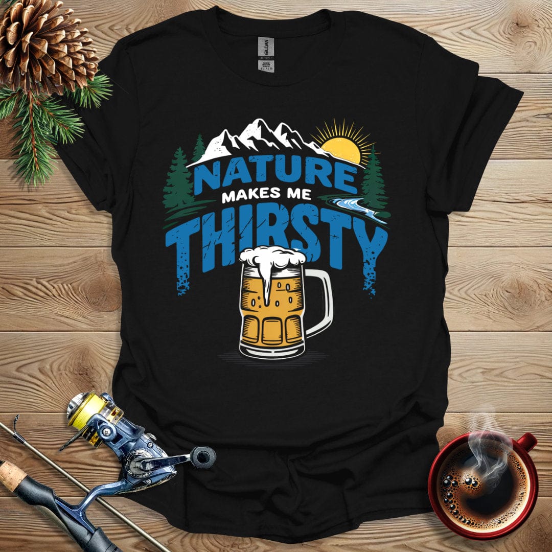 Printify T-Shirt Nature Makes Me Thirsty (Ver 2) T-Shirt