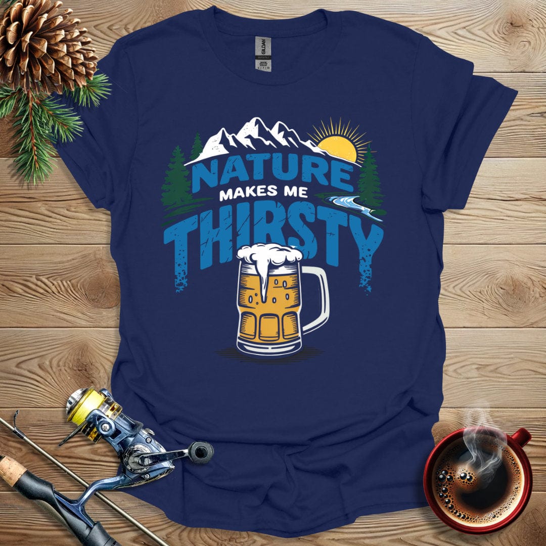 Printify T-Shirt Nature Makes Me Thirsty (Ver 2) T-Shirt