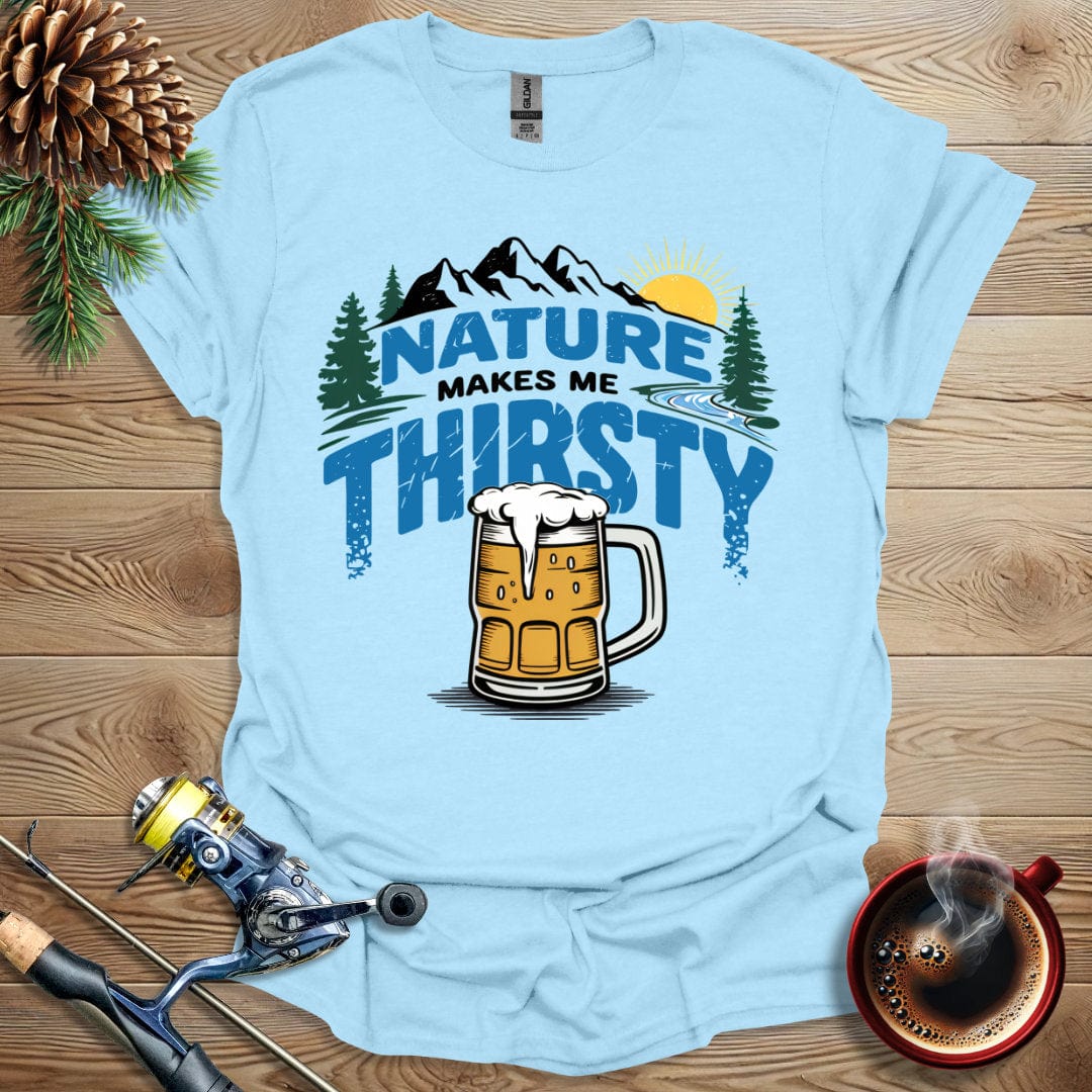 Printify T-Shirt Nature Makes Me Thirsty (Ver 2) T-Shirt