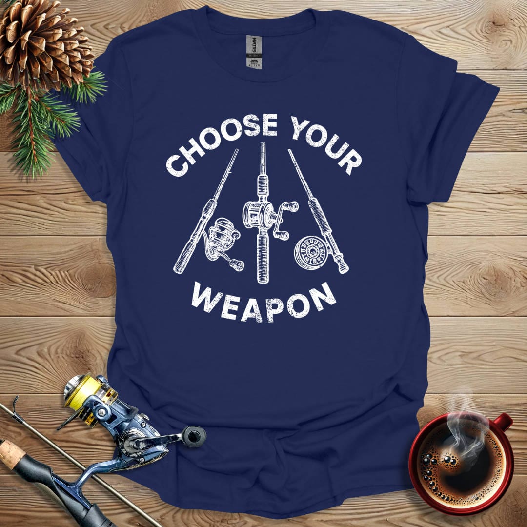 Printify T-Shirt Navy / S Choose Your Weapon T-Shirt