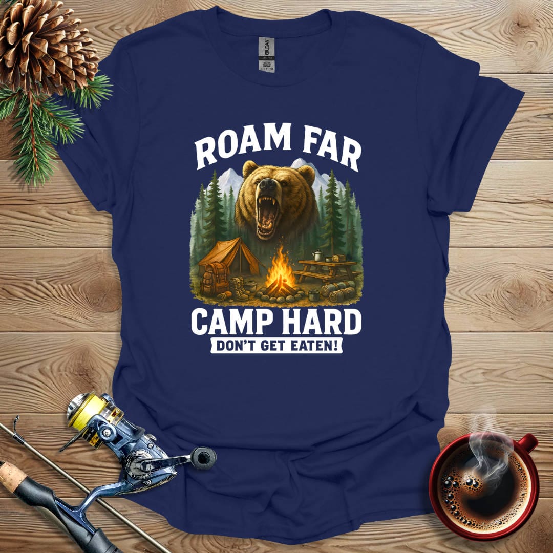 Printify T-Shirt Navy / S Roam Far Camp Hard - Don't Get Eaten T-Shirt