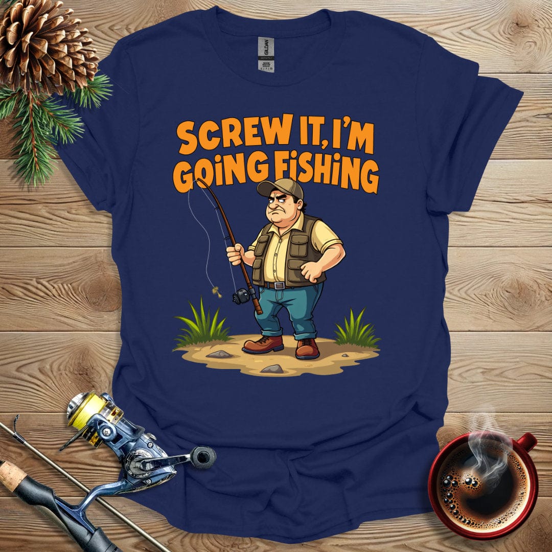 Printify T-Shirt Navy / S Screw It I'm Going Fishing T-Shirt