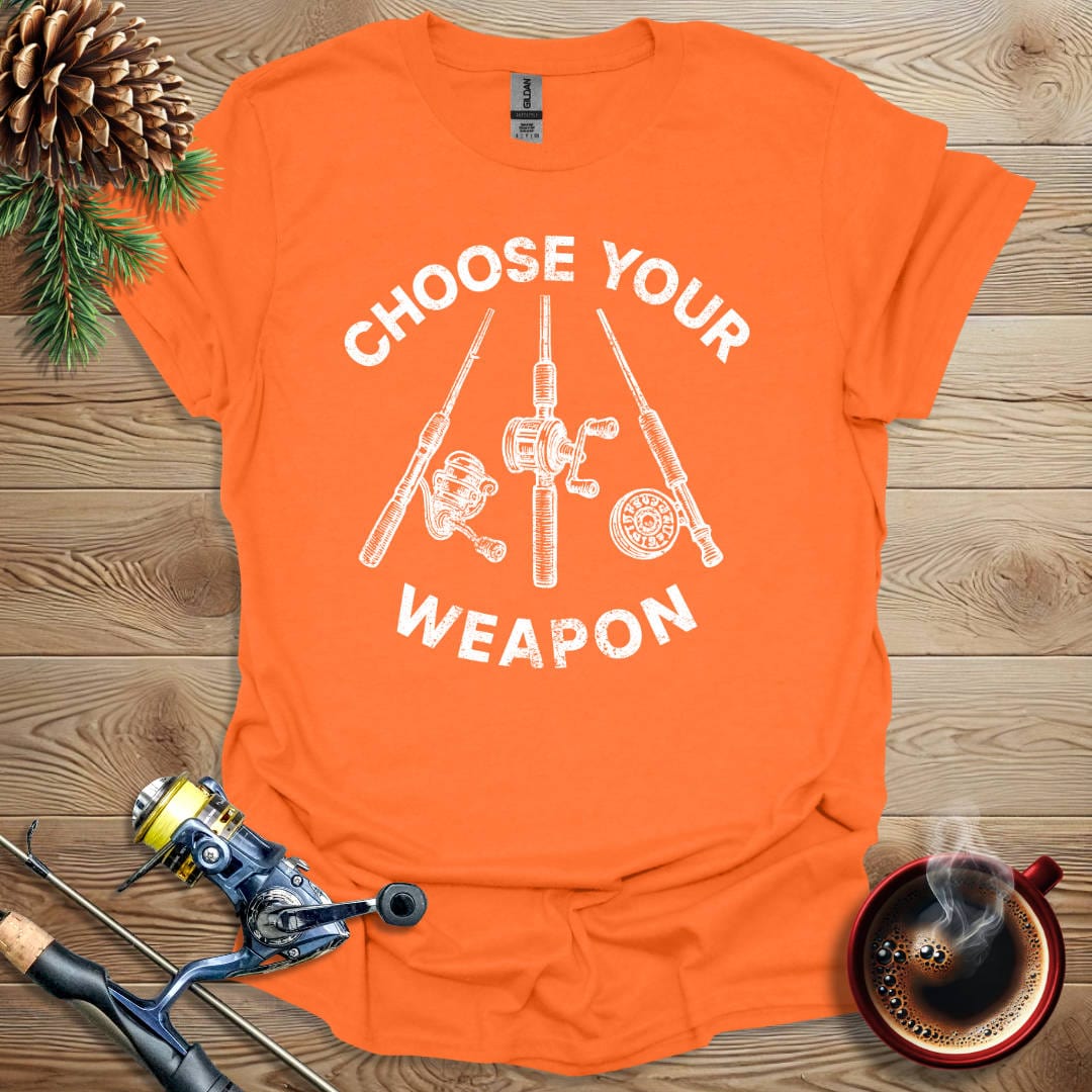 Printify T-Shirt Orange / S Choose Your Weapon T-Shirt
