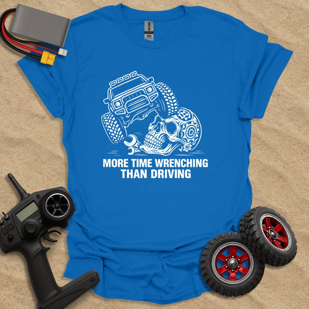 Printify T-Shirt Royal / S More Time Wrenching Than Driving T-Shirt