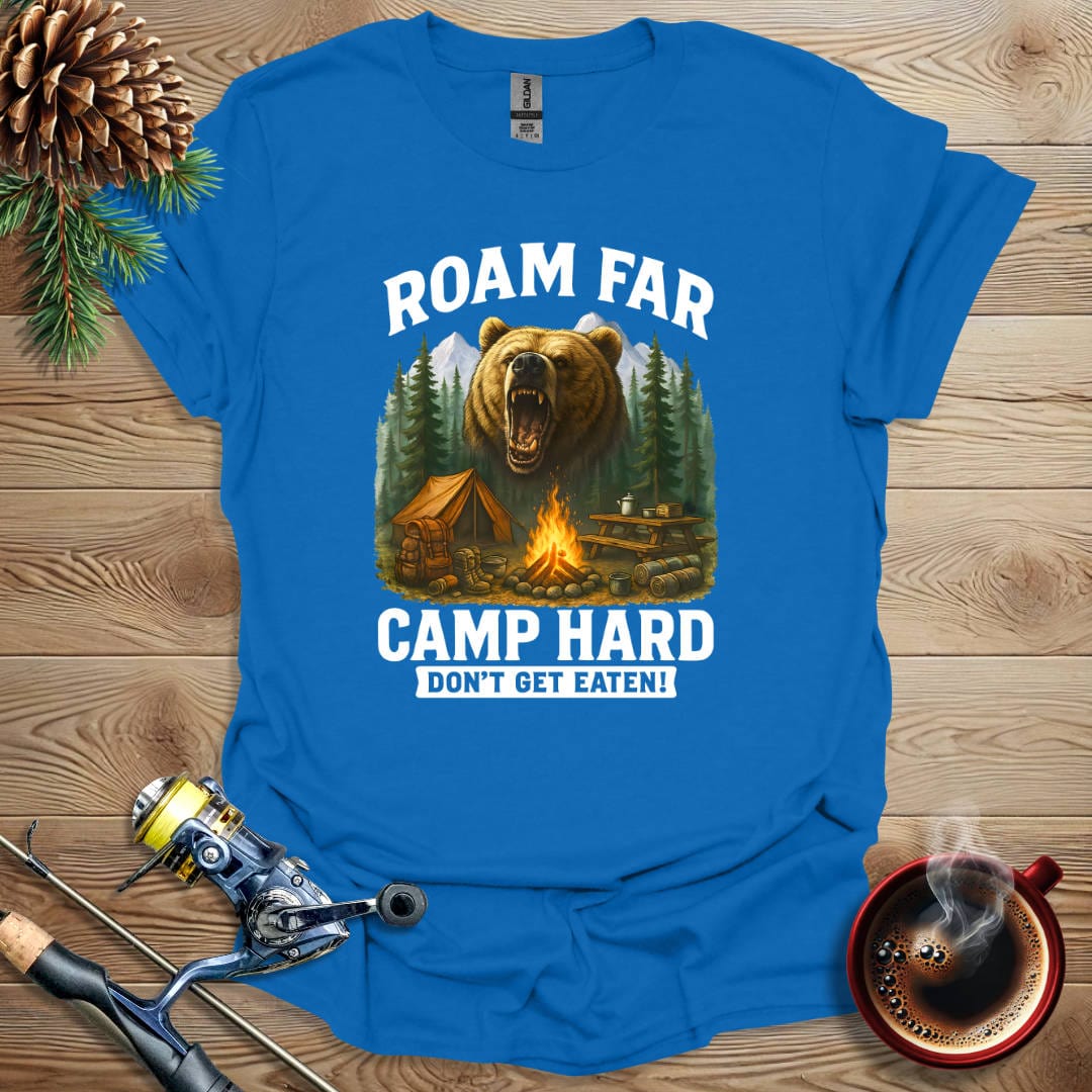 Printify T-Shirt Royal / S Roam Far Camp Hard - Don't Get Eaten T-Shirt