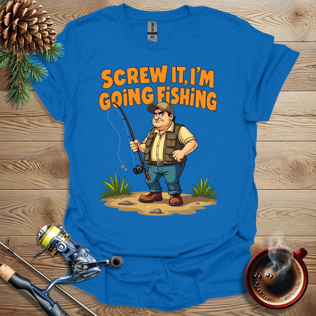 Printify T-Shirt Royal / S Screw It I'm Going Fishing T-Shirt