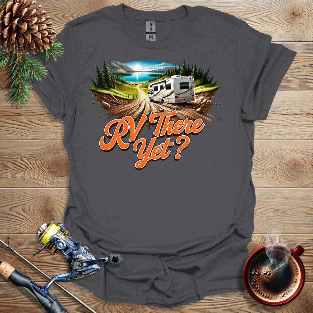Printify T-Shirt RV There Yet T-Shirt