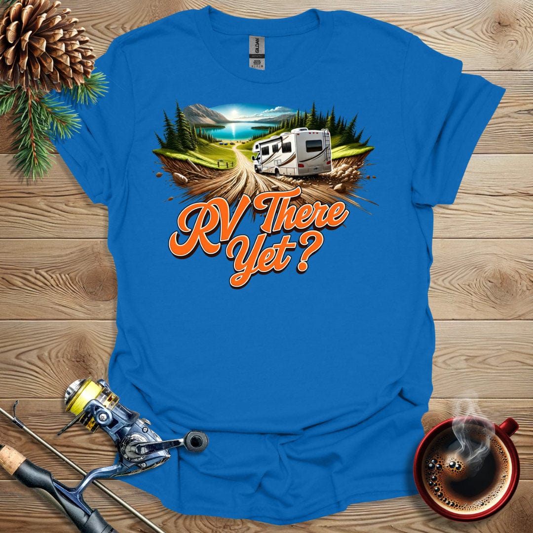 Printify T-Shirt RV There Yet T-Shirt