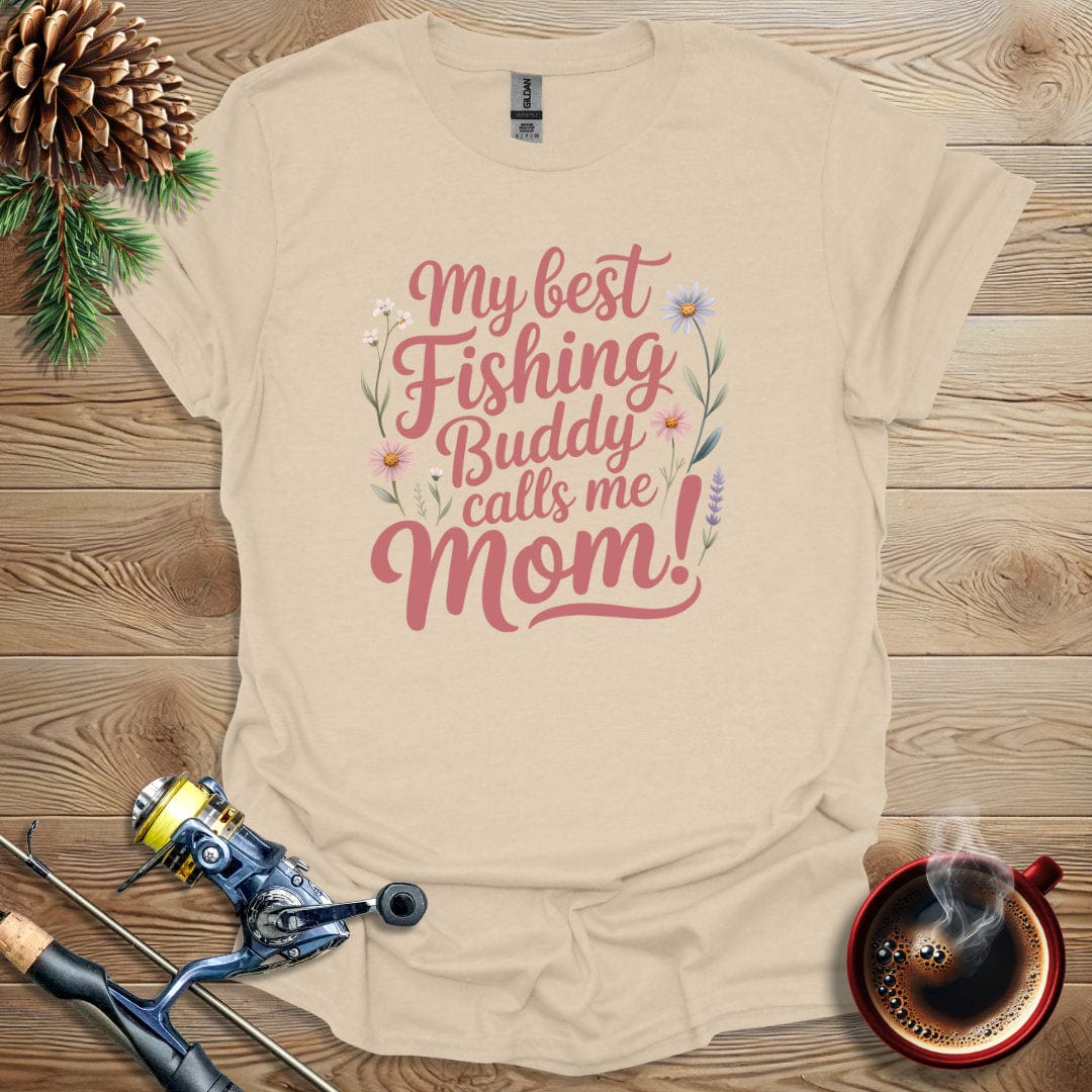 Printify T-Shirt Sand / S My Best Fishing Buddy Calls Me Mom T-Shirt