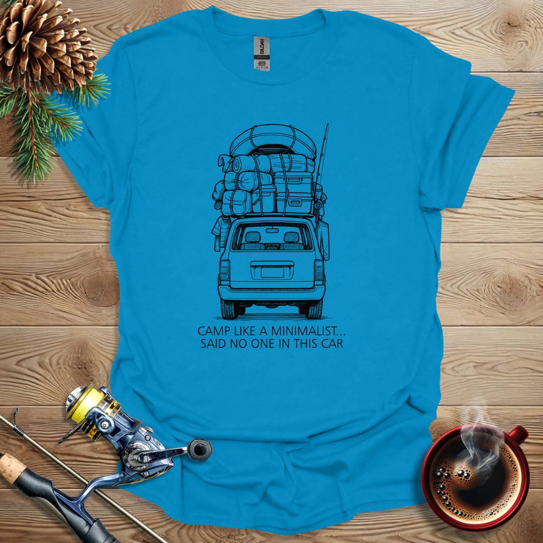 Printify T-Shirt Sapphire / S Camp Like A Minimalist - Said No One T-Shirt