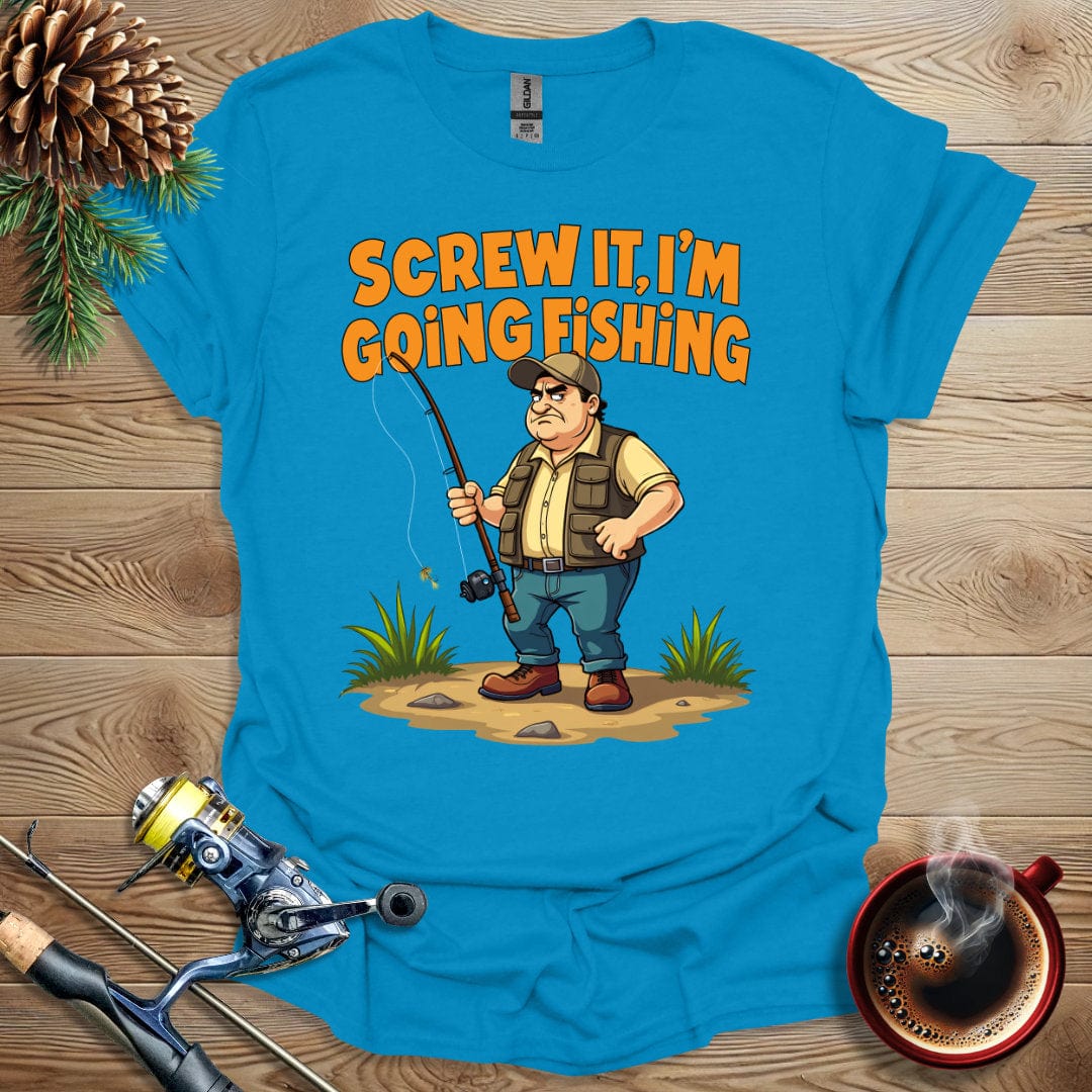 Printify T-Shirt Sapphire / S Screw It I'm Going Fishing T-Shirt
