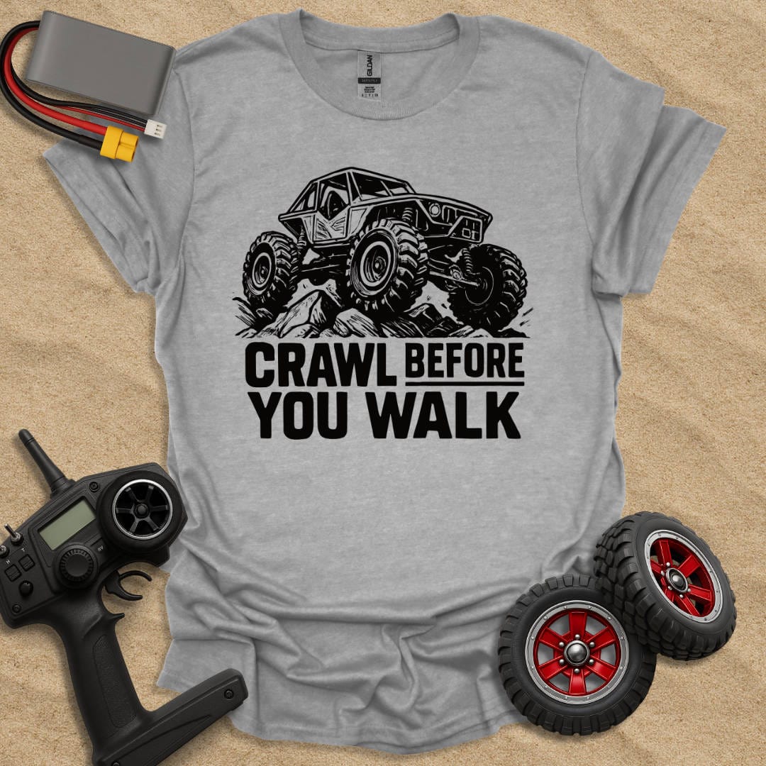 Printify T-Shirt Sport Grey / S Crawl Before You Walk T-Shirt