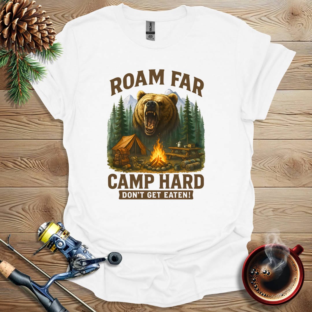 Printify T-Shirt White / S Roam Far Camp Hard - Don't Get Eaten T-Shirt