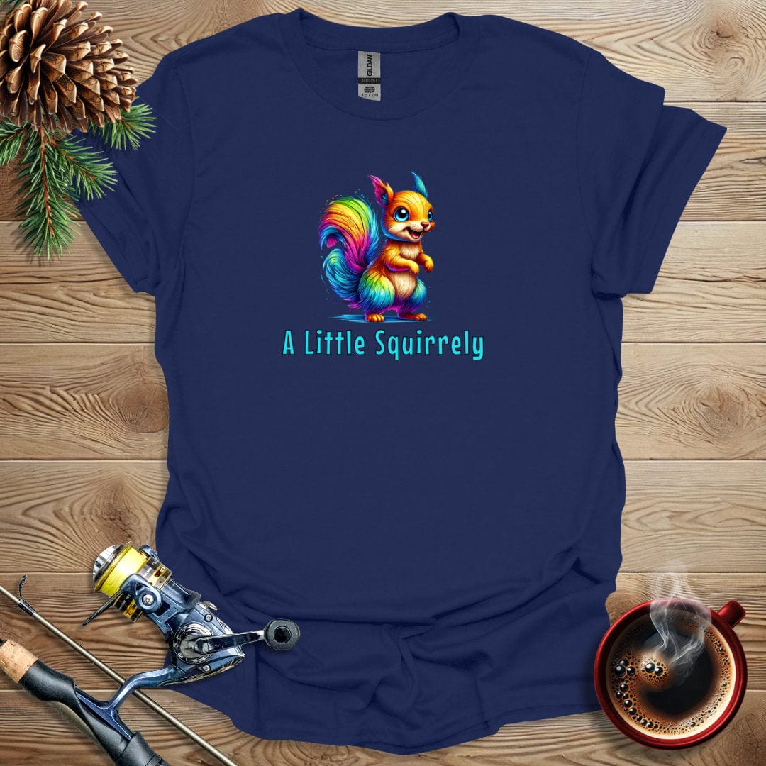 Printify T-Shirt A Little Squirrely T-Shirt