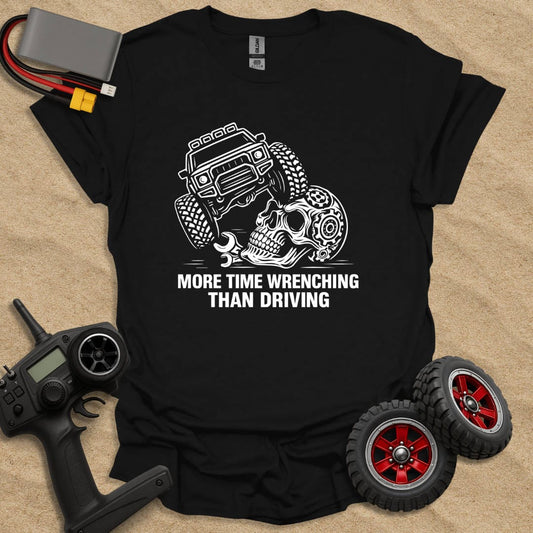Printify T-Shirt Black / S More Time Wrenching Than Driving T-Shirt