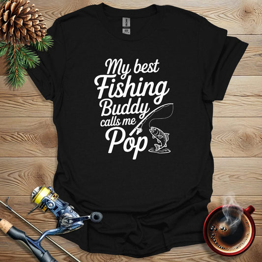 Printify T-Shirt Black / S My Best Fishing Buddy Calls Me Pop T-Shirt
