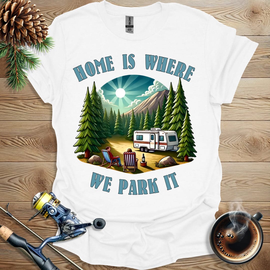 Printify T-Shirt Home Is Where We Park It T-Shirt