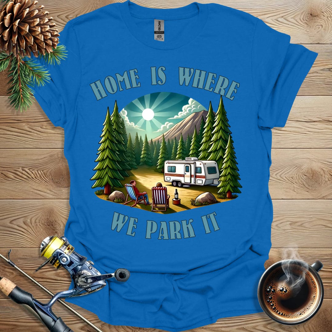 Printify T-Shirt Home Is Where We Park It T-Shirt