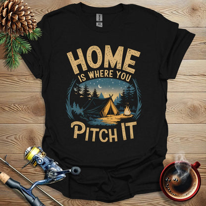 Printify T-Shirt Home Is Where You Pitch It T-Shirt