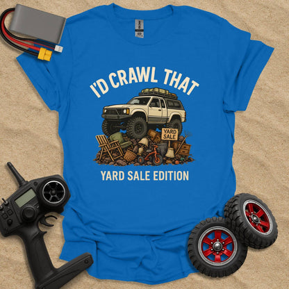 Printify T-Shirt I'd Crawl That - Yard Sale Edition T-Shirt