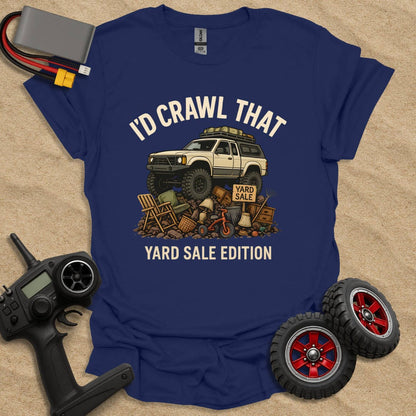Printify T-Shirt I'd Crawl That - Yard Sale Edition T-Shirt