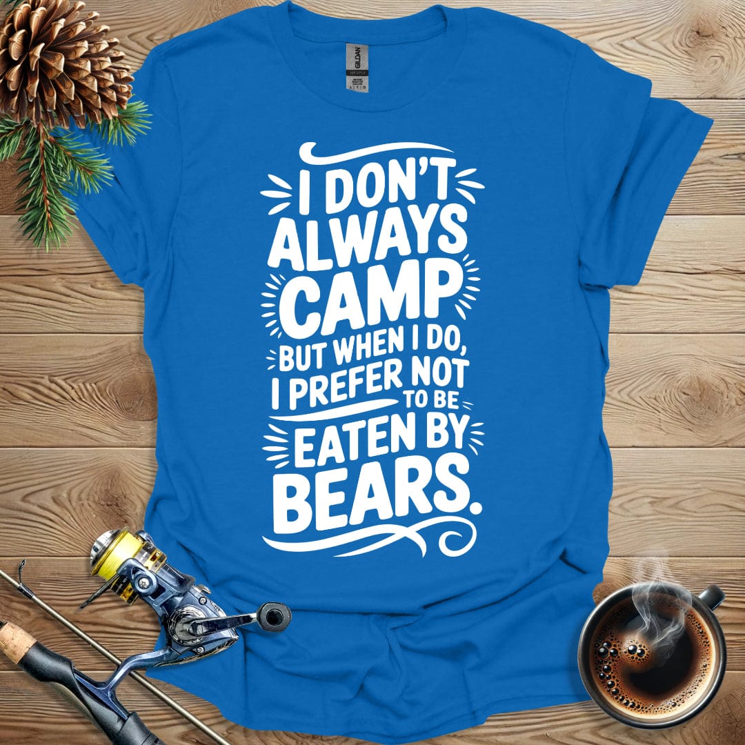 Printify T-Shirt I Don't Always Camp T-Shirt