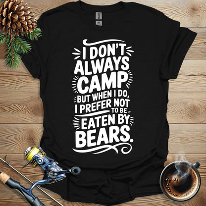 Printify T-Shirt I Don't Always Camp T-Shirt