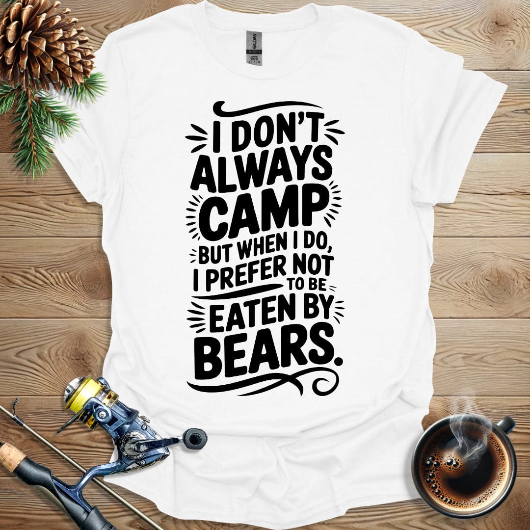 Printify T-Shirt I Don't Always Camp T-Shirt