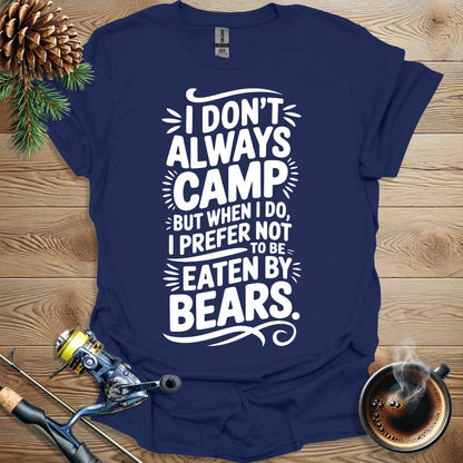 Printify T-Shirt I Don't Always Camp T-Shirt