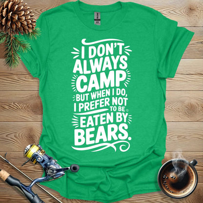 Printify T-Shirt I Don't Always Camp T-Shirt