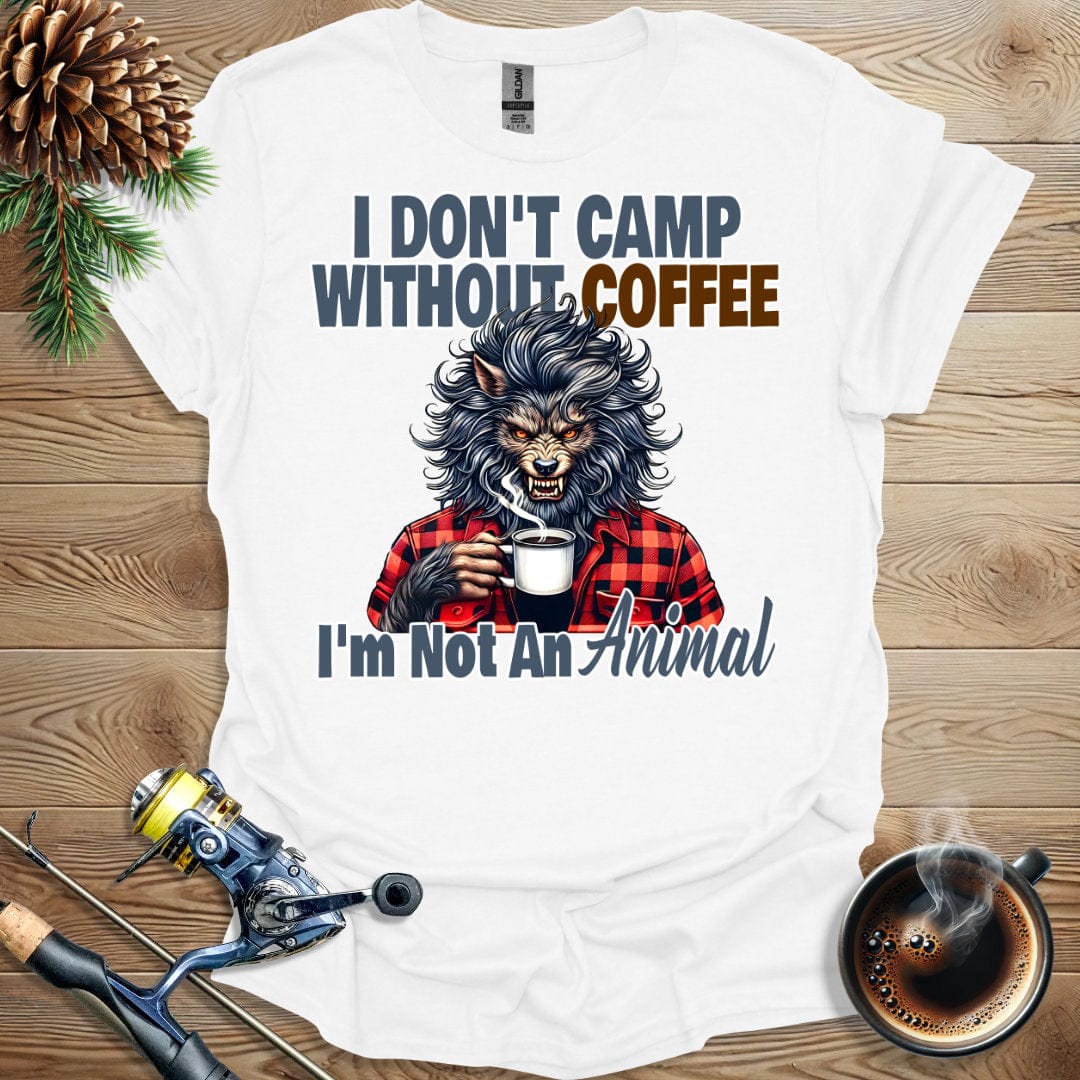 Printify T-Shirt I Don't Camp Without Coffee T-Shirt